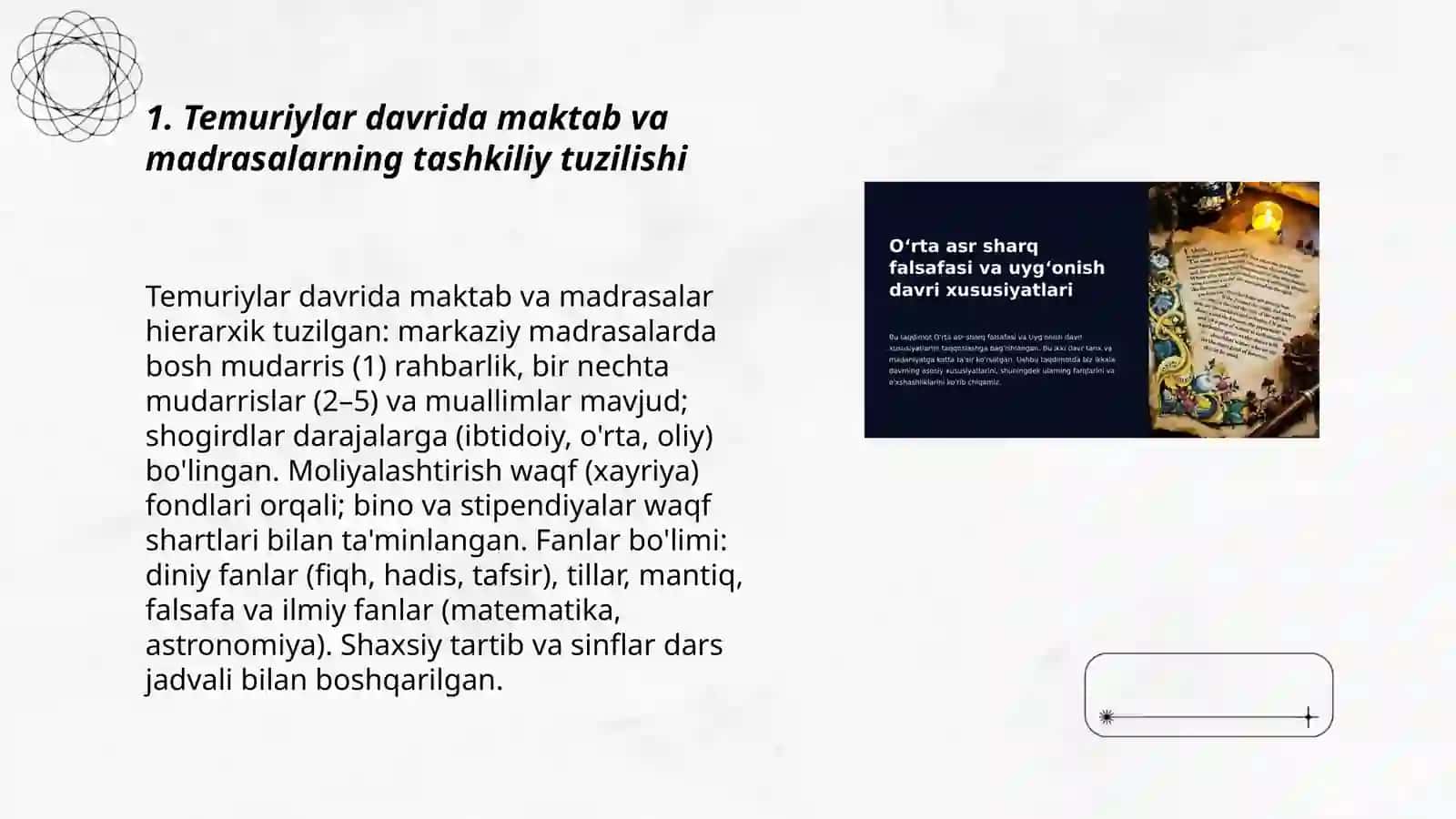 Sharq uygʻonish davri (XIV-XVI asrlar va temuriylar davri) da ta'lim - tarbiya va pedagogik fikirlar rivoji (Amir Temur, Mirzo Ulugʻbek. Zahiriddin Muhammad Bobur. Alisher Navoiy) 3