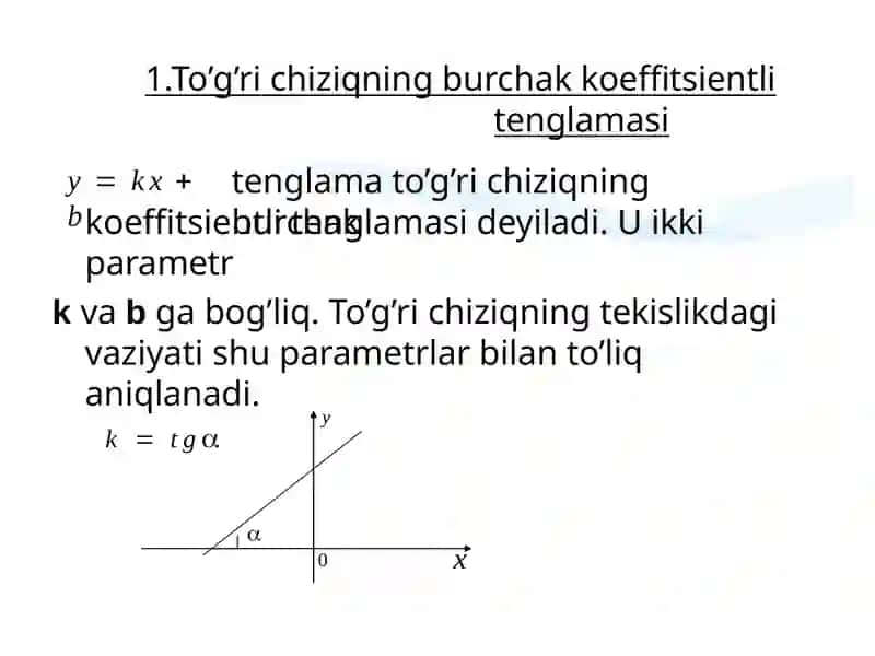 Tekislikda to'g'ri chiziq tenglamalari. Ikki to'g'ri chiziq orasidagi burchak. Parallelik va perpendikulyorlik shartlari 3