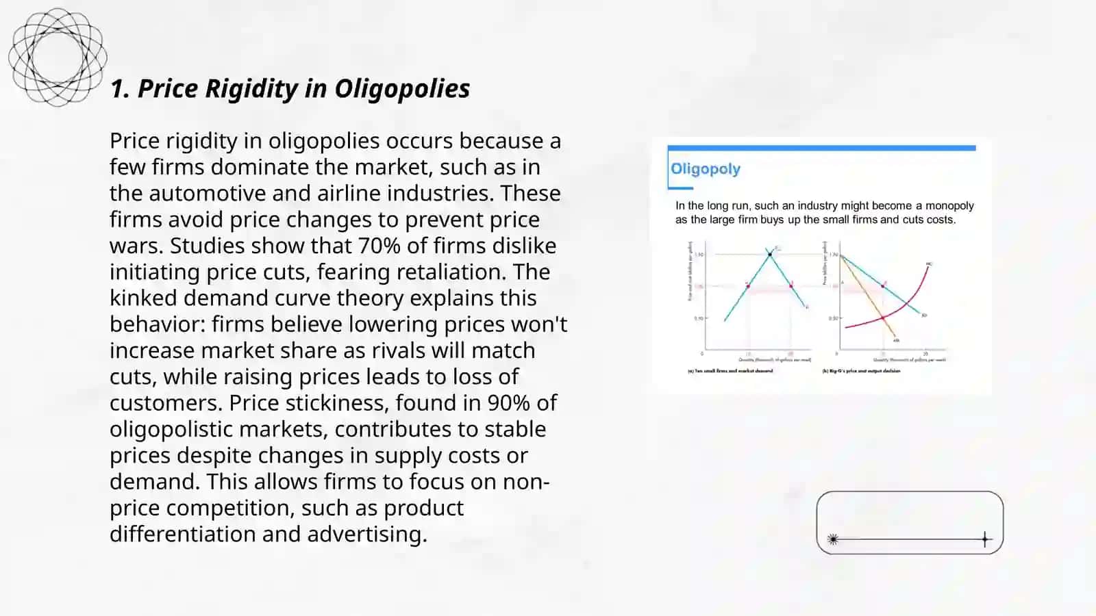 Plan: 1. Price Rigidity in Oligopolies 2. Non-Price Competition Strategies 3. Collusion and Cartel Formation 3