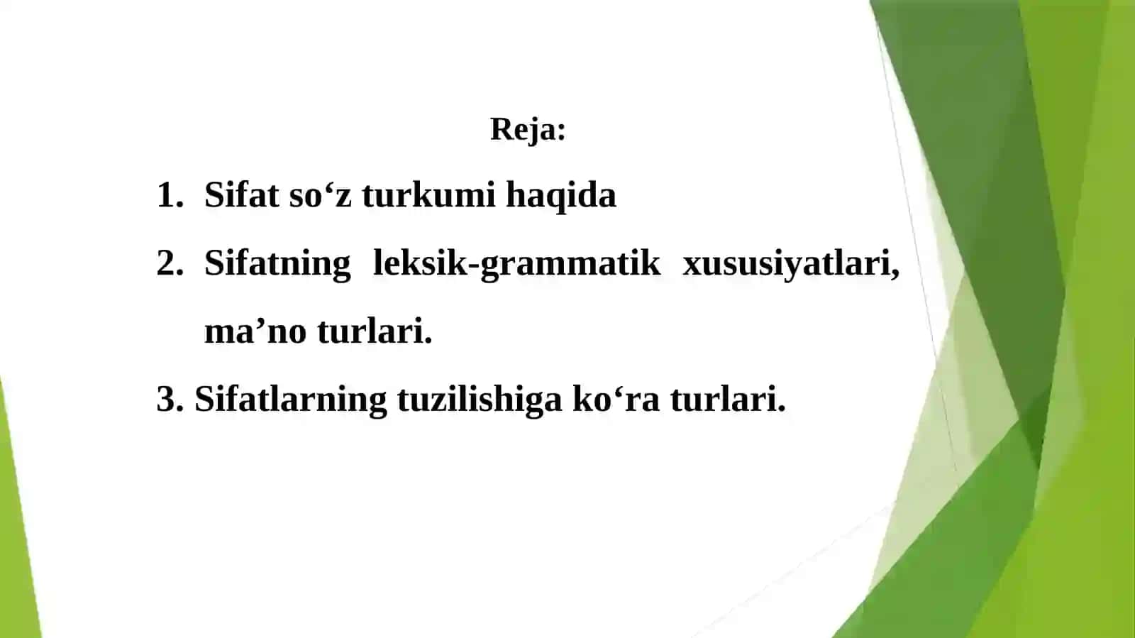 MUSTAQIL SO‘Z TURKUMLARI. Sifat so’z turkumi. Sifatning leksik-grammatik xususiyatlari, ma’no turlari. Sifatlarning modal shakllari 3