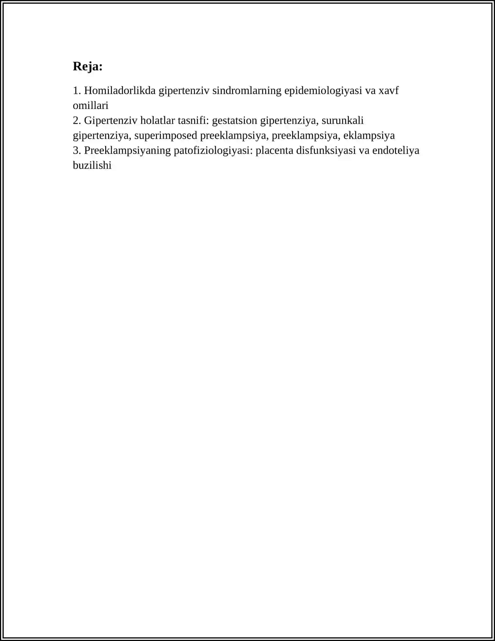 HOMLADORLIKDA GIPERTENZIV SINDROM, PREEKLAMPSIYA, EKLAMPSIYA. GIPERTENZIV HOLATLAR TASNIFI. KLINIKASI, TASHXISLASH, ASORATLARI. PREEKLAMPSIYA VA EKLAMPSIYA OG'IR FORMALARIDA SHOSHILINCH YORDAM KO'RSATISH PROFILAKTIKA VA REABLITATSIYA CHORALARI 3