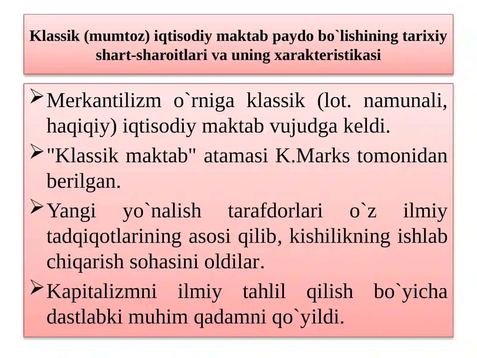 Klassik (mumtoz) iqtisodiy maktab paydo bo`lishining tarixiy shart-sharoitlari va uning xarakteristikasi 3