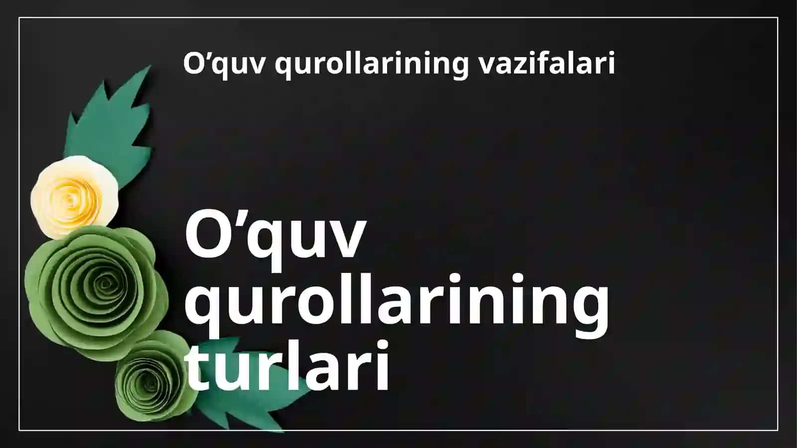 O’quv qurollari va ulardan to’g’ri foydalanish 3