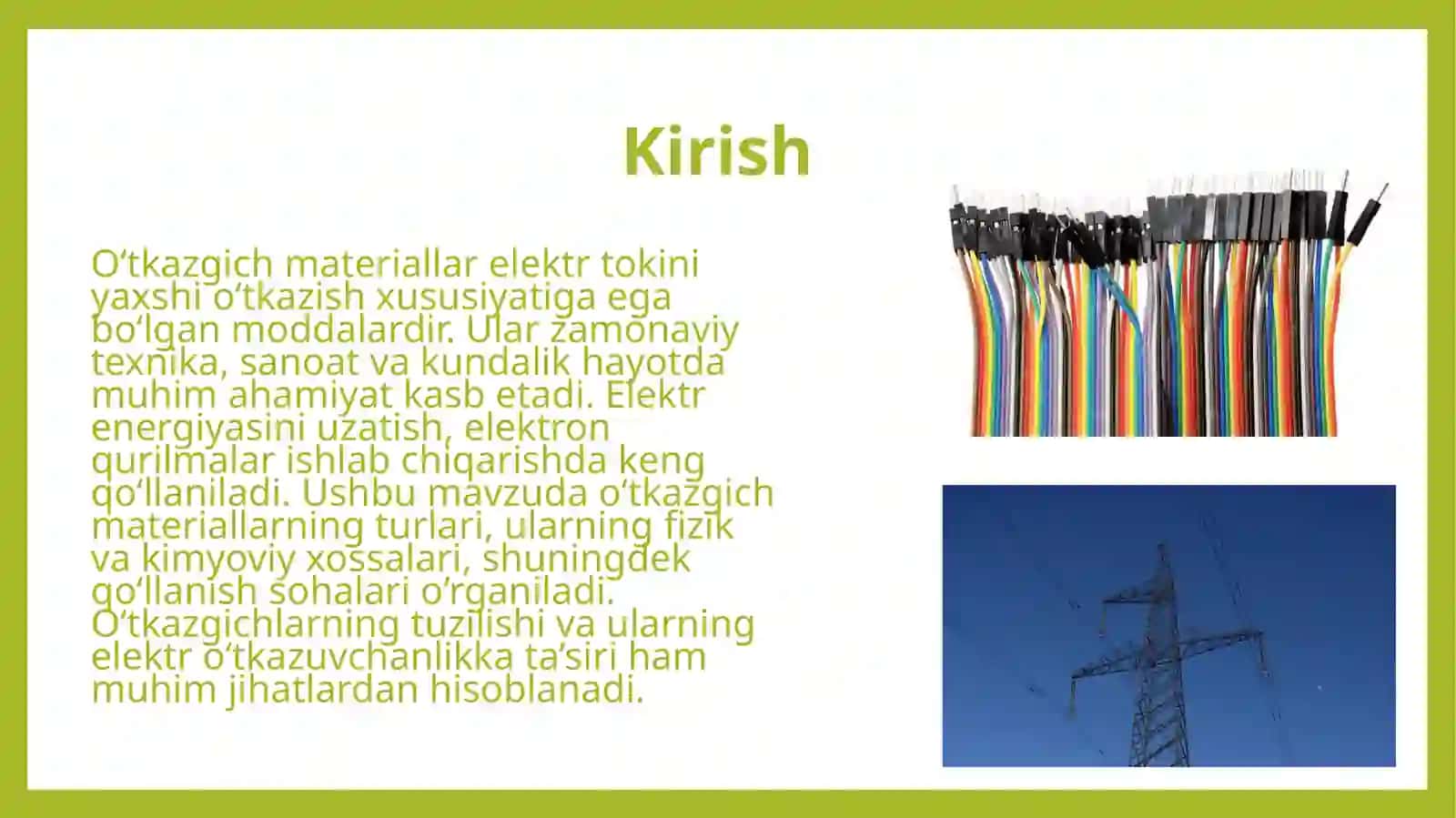 O‘tkazgich materiallar va ularning turlarini o‘rganish (o‘rganilayotgan materiallarning barcha xossalari keltiriladi) 3