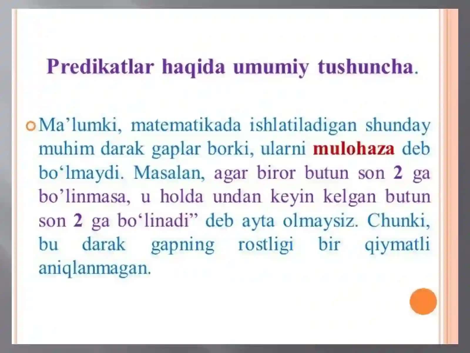 PREDIKATLAR MULOHAZALAR MATEMATIKA MODELI SIFATI TADBIQI 3