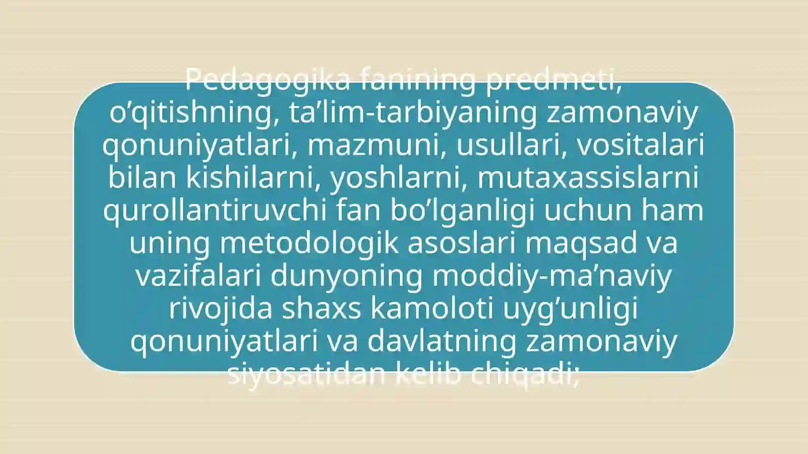 Pedagogika fanini predmeti, maqsadi va vazifalari 3