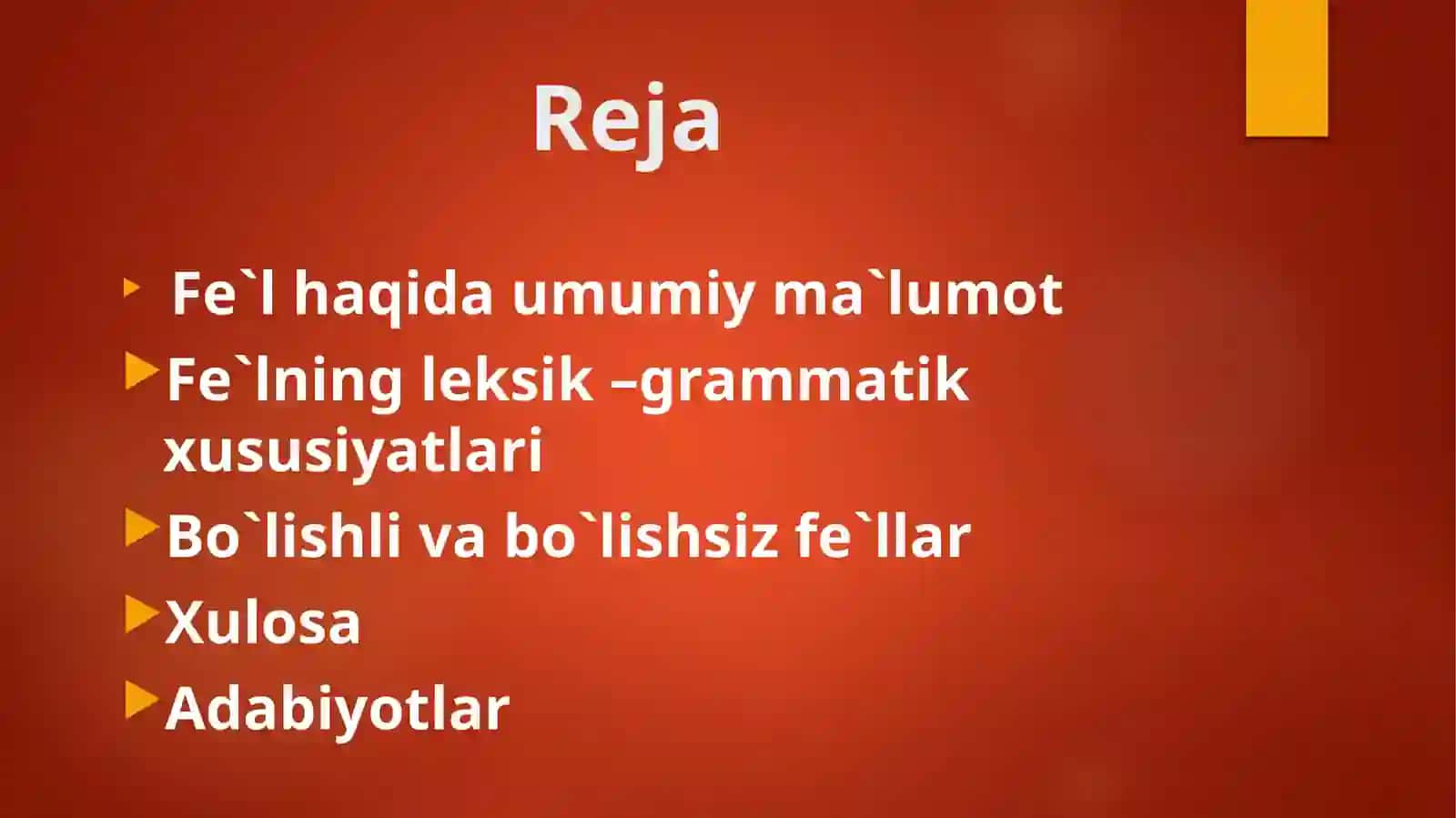Fe'lning ta’rifi, leksik-grammatik xususiyatlari, bo‘lishli va bo‘lishsiz fe’llar 3