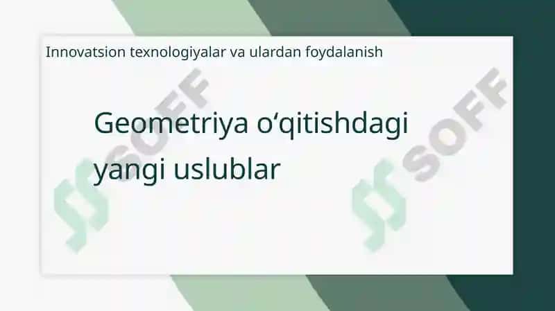 Geometriya fanini oʻqitishda ta’lim oluvchilarni faolligini oshirishda innovatsion texnologiyalardan foydalanib darslarni tashkil etish. 3