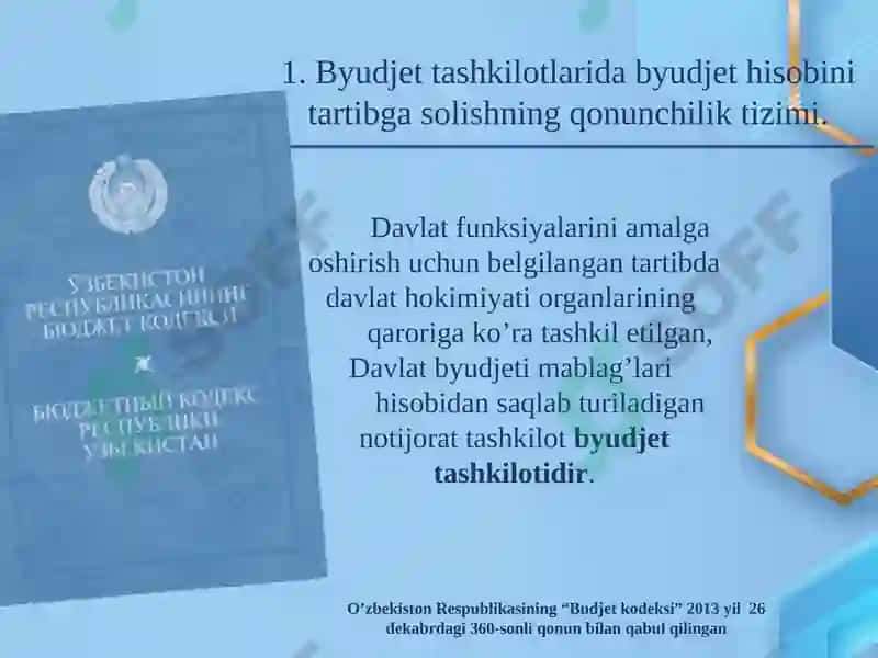 Byudjet tashkilotlaridabyudjet hisobiningtashkiliy–uslubiyjihatlarivahuquqiy asoslari 3