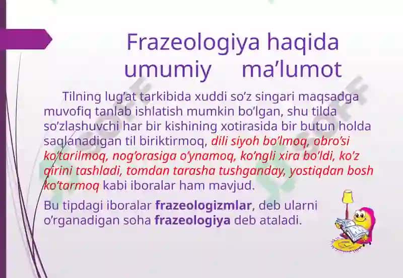 Frazeologiya  haqida  ma’lumot.  Frazeologizm  til  va  nutq  birligi sifatida.  Frazeologik  iboralarning ma’no  xususiyatlariga ko‘ra asosiy  belgilari  va turlari. 3