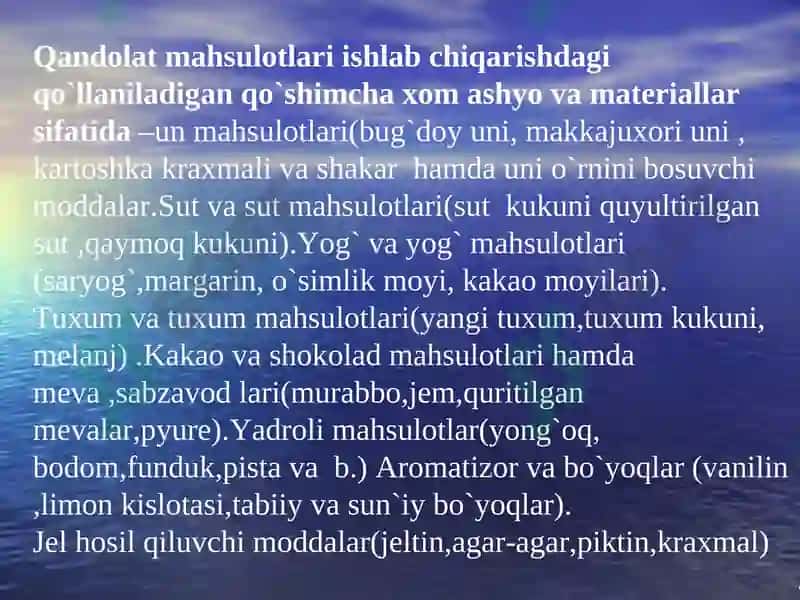 Qandolat mahsulotlari ishlab chiqarishdagi qo`llaniladigan qo`shimcha xom ashyo va materiallar 3