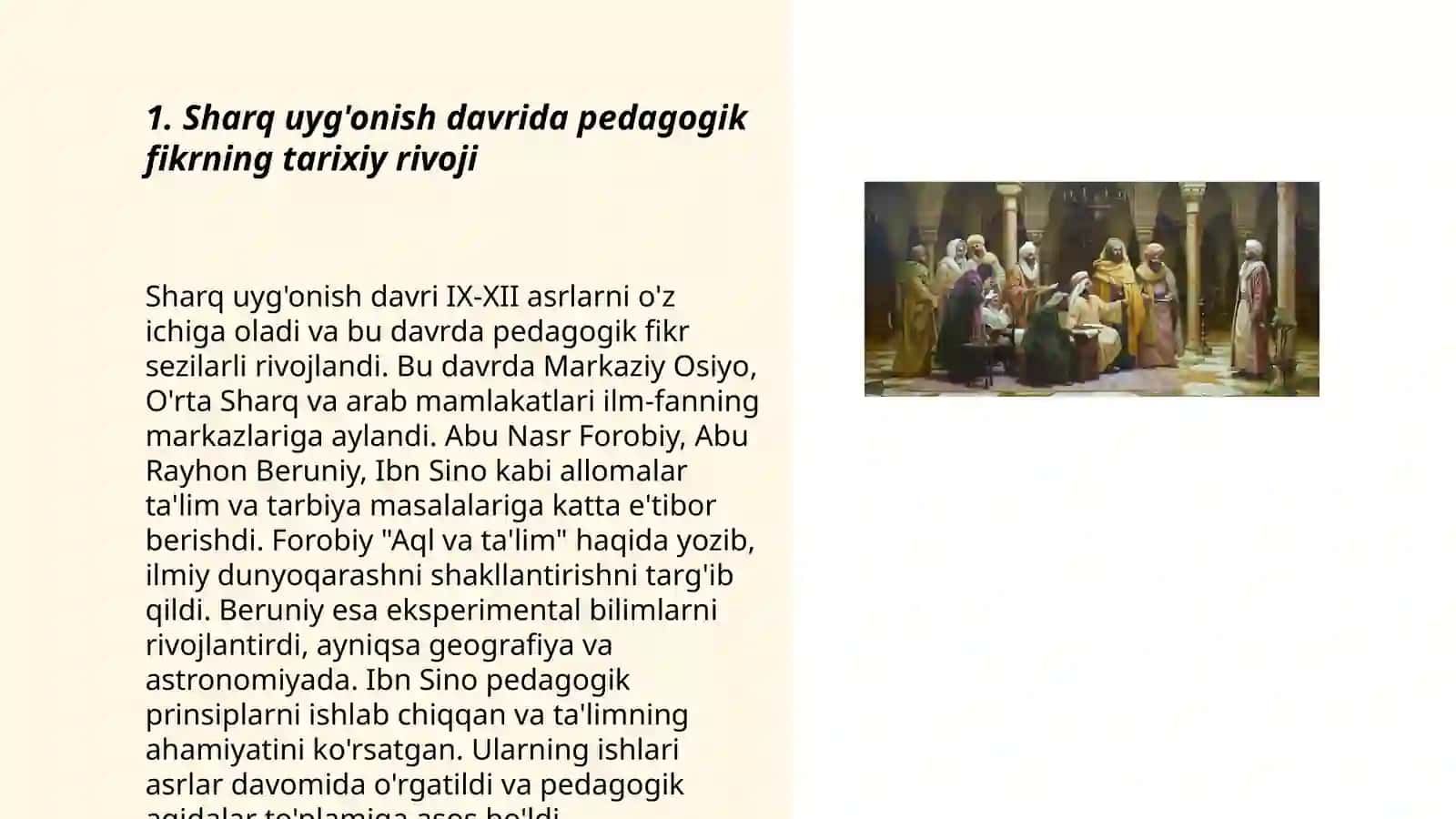 Sharq uyg’onish davrida pedagogik fikr taraqqiyoti (AI-Xorazmiy, al Forobiy, Abu Rayhon Beruniy, Abu Ali ibn Sinoning ta'lim - tarbiyaga oid qarashlari 3