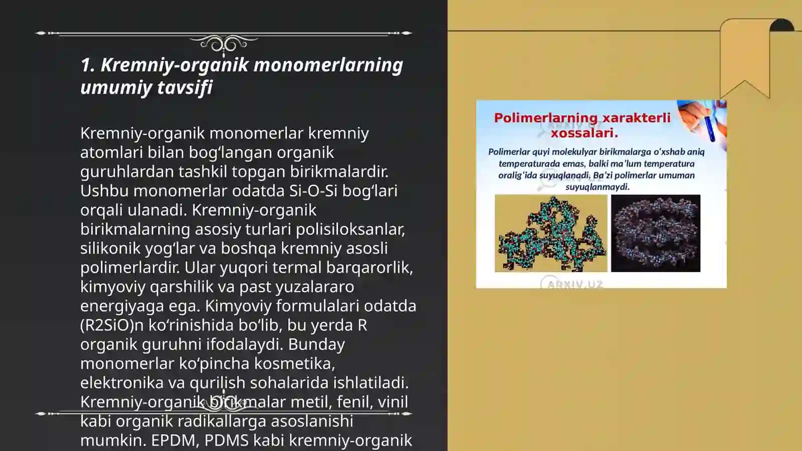Kremniy organik va boshqa organik element saqlagan monomerlari: vakillari kimyo va polimerlanish mexanizmi.Qabul qilish texnologiyasi Rahimboyev Xursand 3