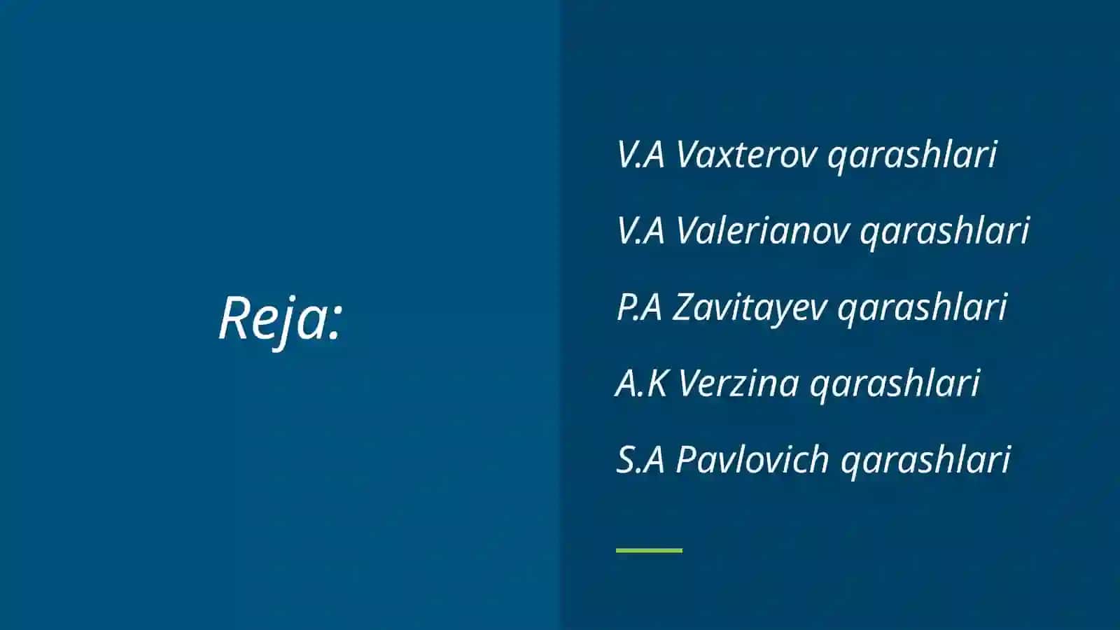 V.P Vaxterov, V.A Valerianov, P.AZavitov, A.K Verzina, S.A Pavlovich tabiiy fanga qoʼshgan hissasi 3