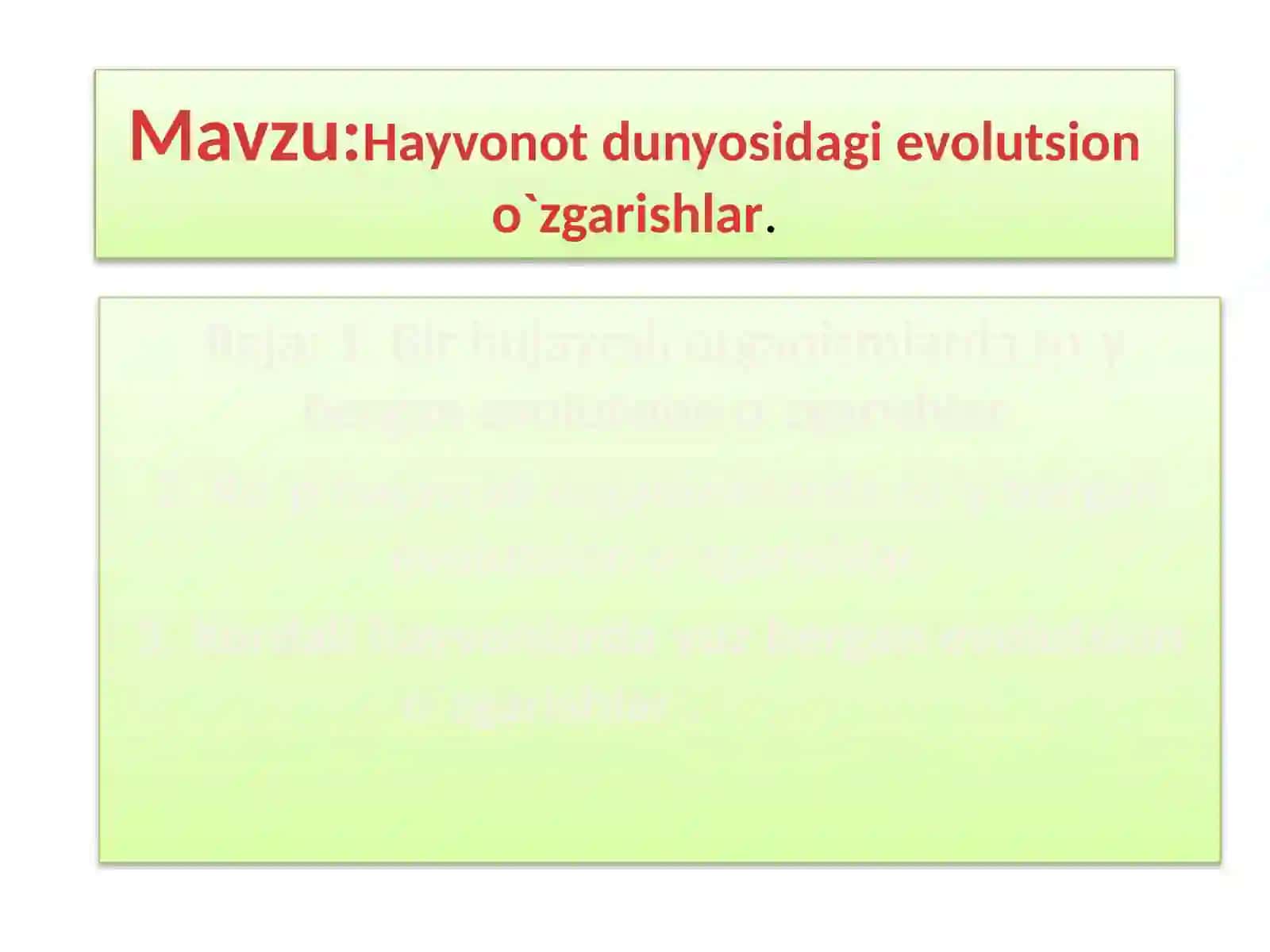 Hayvonot dunyosida gevolutsion o`zgarishlar 3