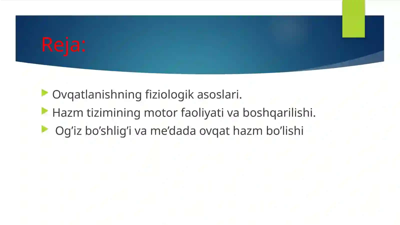 Ovqatlanishning fiziologik asoslari. Hazm tizimining motor faoliyati va boshqarilishi. Og'iz bo'shlig'i va me'dada ovqat hazm bo'lishi 3