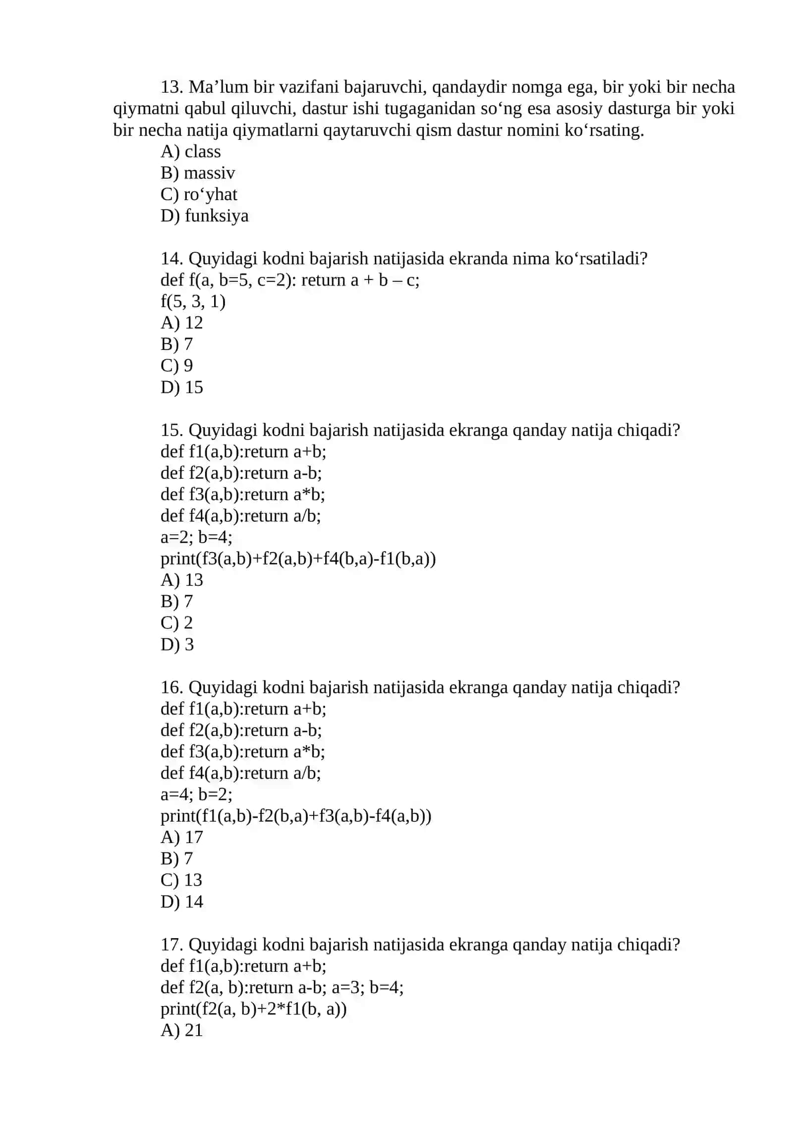 Quyidagi C funksiyaga 16, 2 va 1 qiymatlar argument sifatida berilsa funksiya qanday qiymatni qaytarishini aniqlang 3