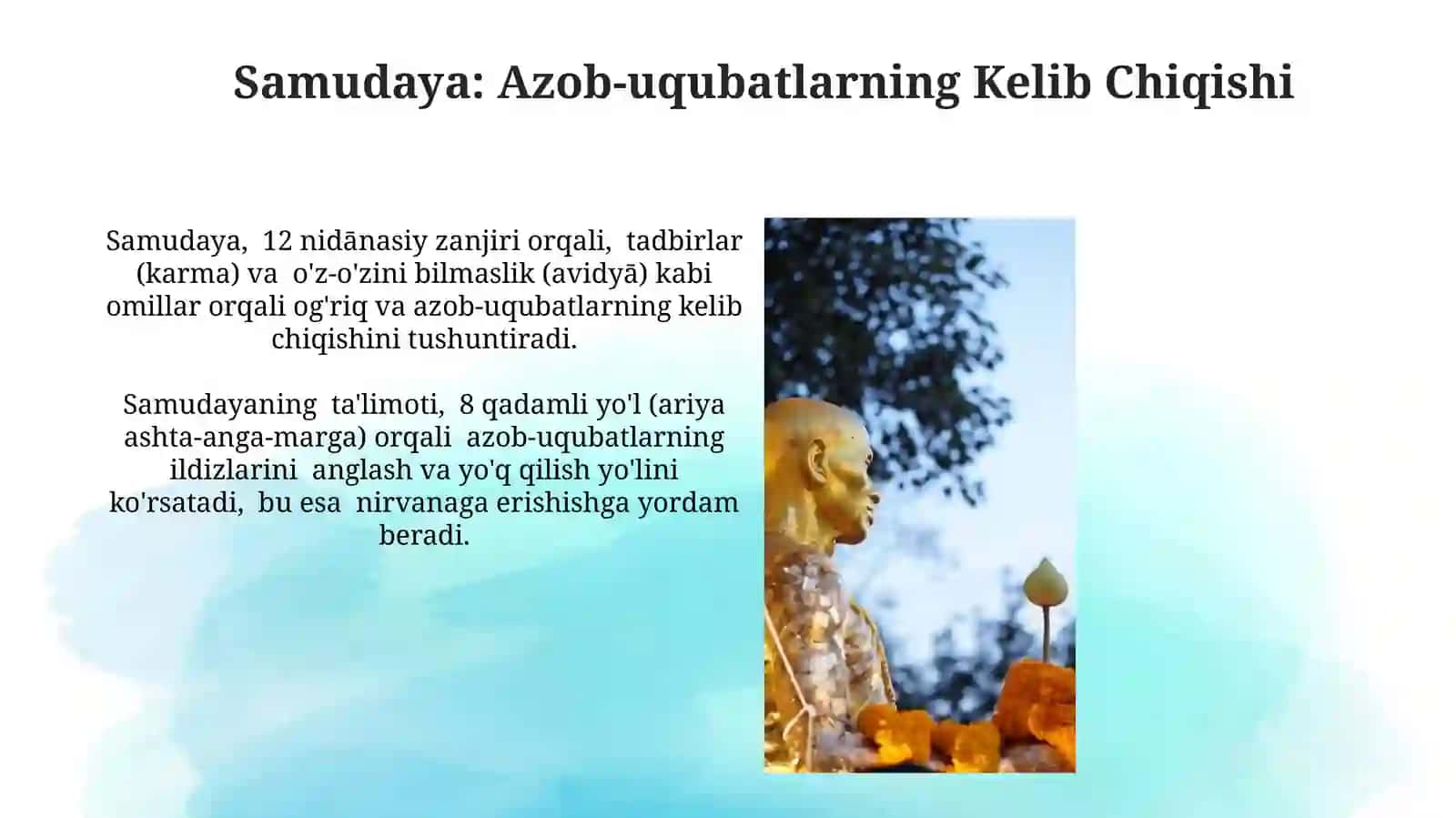 Buddizm ta'limotga -to'rt oliy haqiqat, nirvana haqidagi qarashlar 3