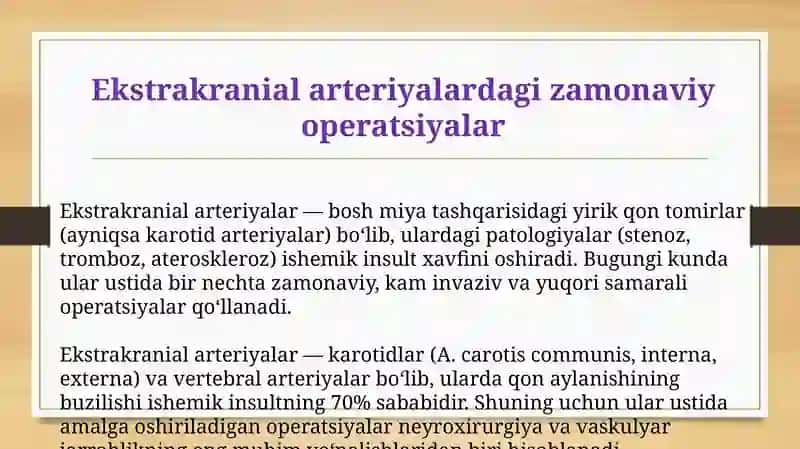 EKSTRAKRANIAL ARTERIYALARDAGI ZAMONAVIY OPERATSIYALAR. ARTERIOTOMIYA. KAROTID ENDARTEREKTOMIYA. 3