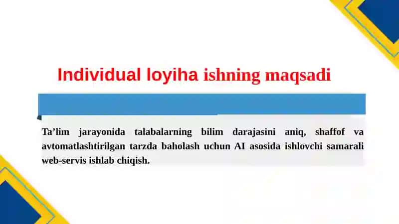 Talaba bilim darajasini AI asosida tahlil qiluvchi web-servis ishlab chiqish”mavzusida tayyorlangan  INDIVIDUAL LOYIHA ISHI 3
