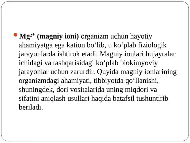 Mg 2kationiniorganizmdagiahamiyati,tibbiyotdaqo'llanishivadorivositalaritarkibidasifathamdamiqdorinianiqlash 3