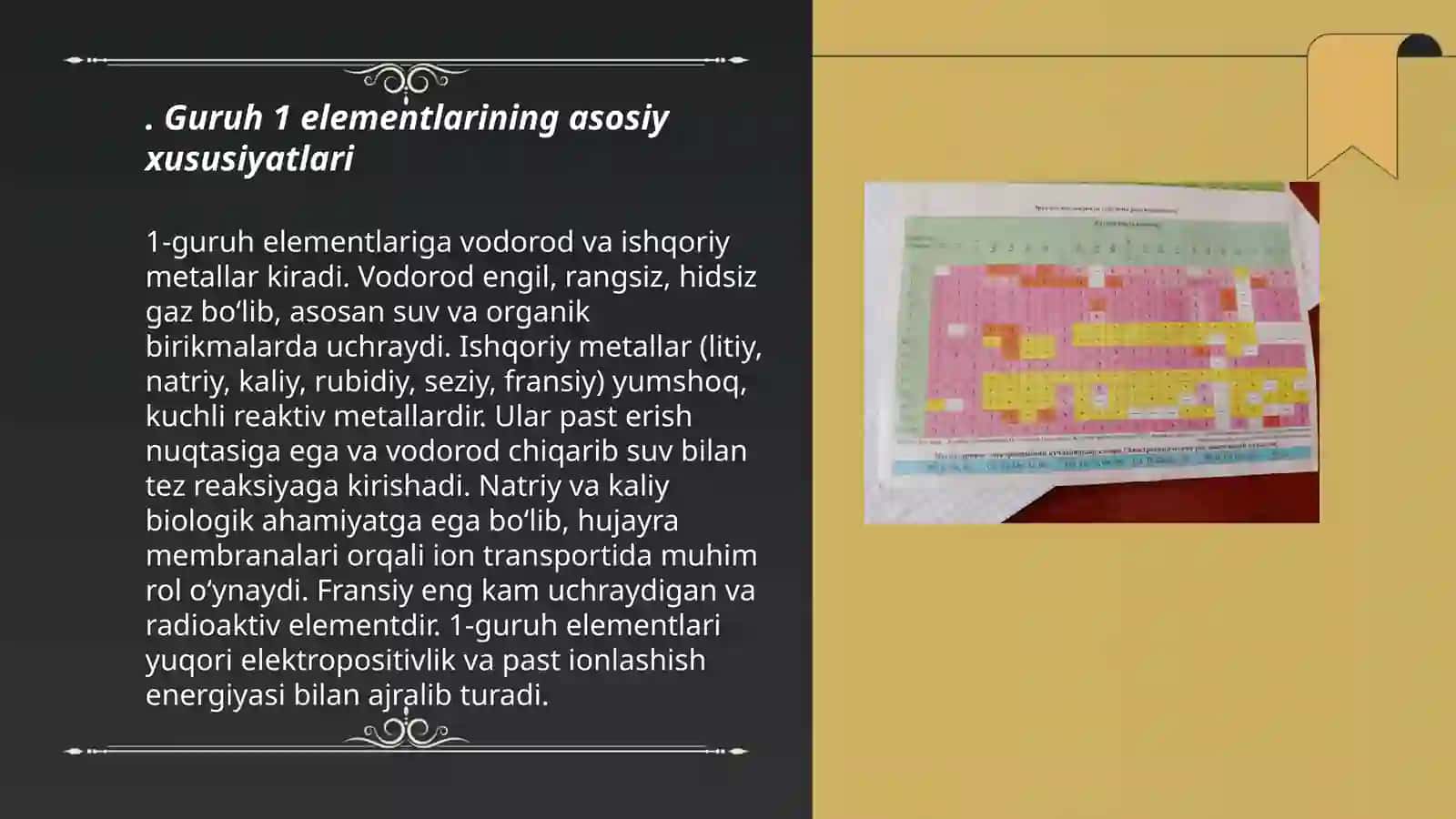 1-guruh elementlariga vodorod va ishqoriy metallar kiradi 3