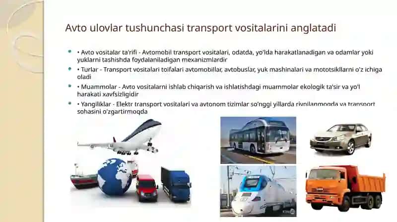 Avto ulovlar tushunchasi. ularning kundalik hayotimizdagi ahamiyati. Avto ulovlarning paydo bo'lish tarixi, rivojlanish bosqichlar, zamonaviy avtomobillar. 3