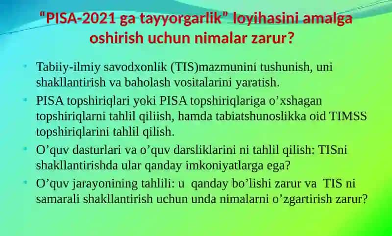 O’quvchilarning tabiiy-ilmiy savodxonligini baholashga qaratilgan tahliliy qo’llanmalar yaratish. 3