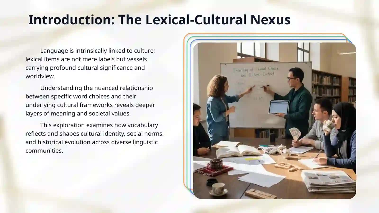 Interplay of Lexical Choice and Cultural Context  Create table comparing lexical  choices from various backgrounds 3