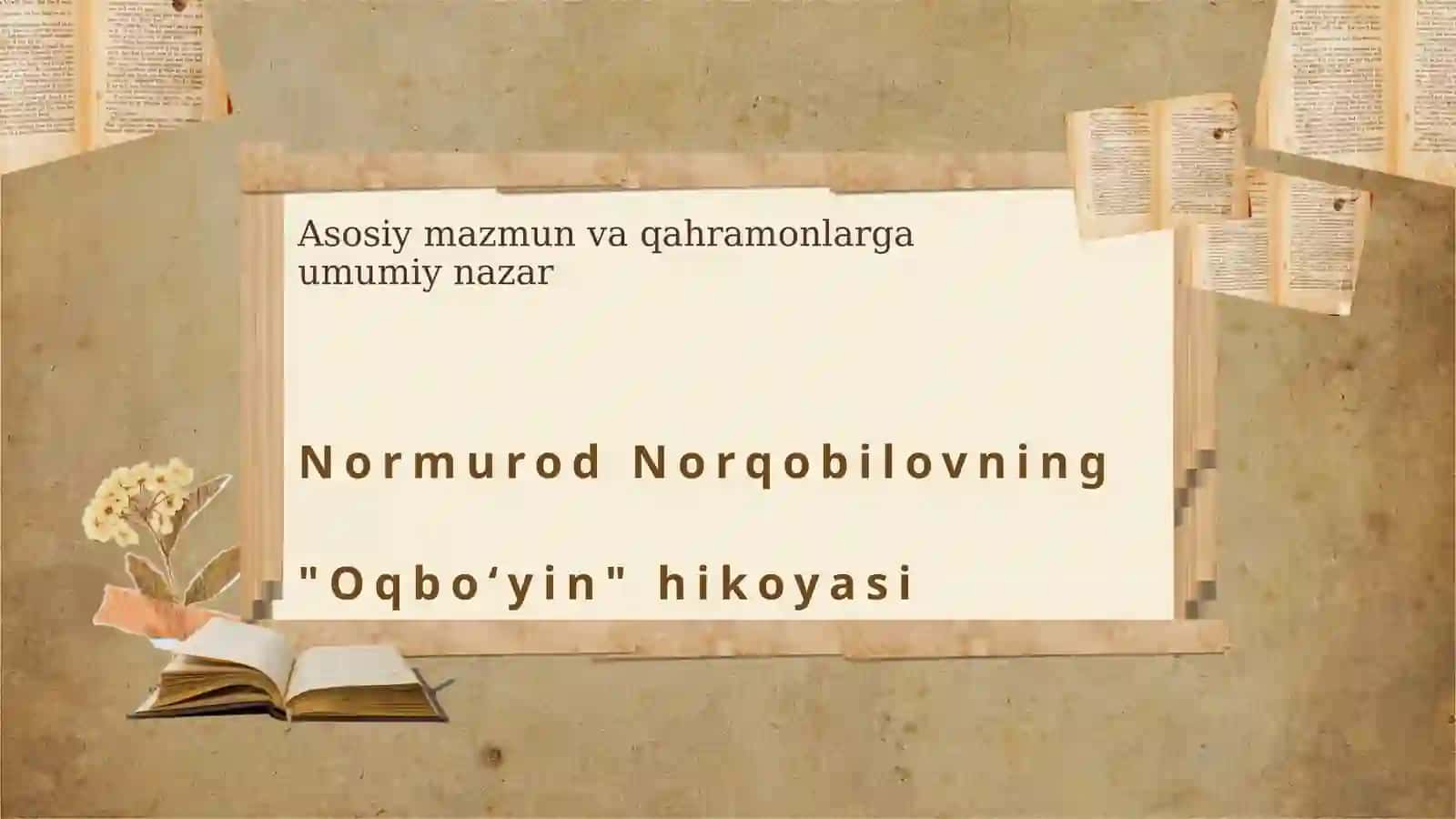 Normurod Norqobilov Oqboʻyin hikoyasi 3