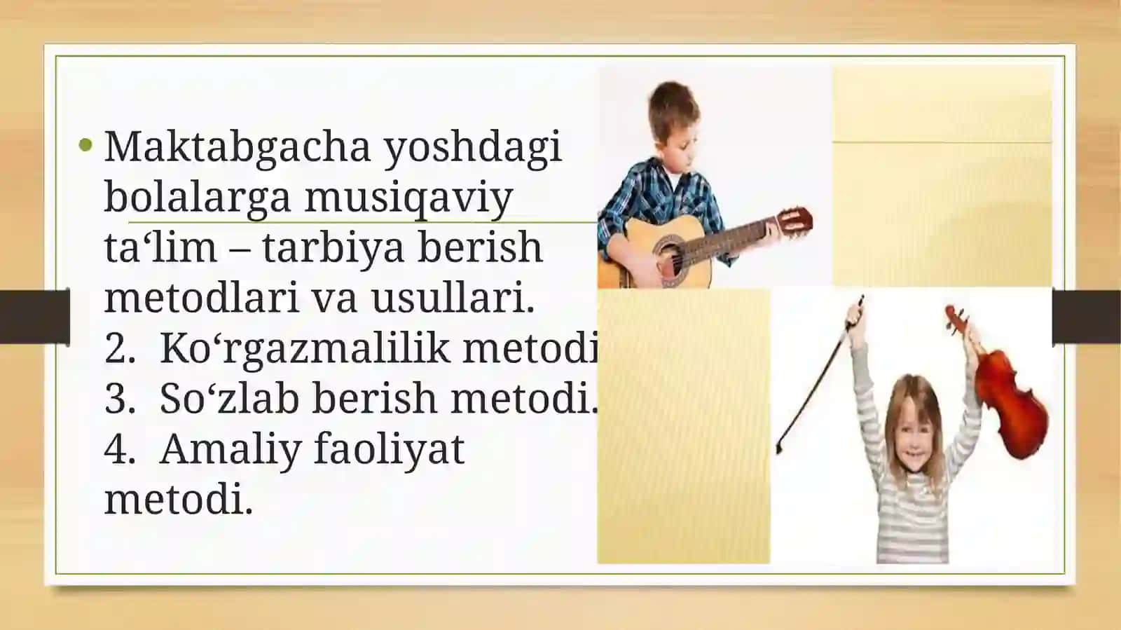 Maktabgacha tarbiya yoshidagi bolalarga musiqaviy tarbiya berish metodlari 3