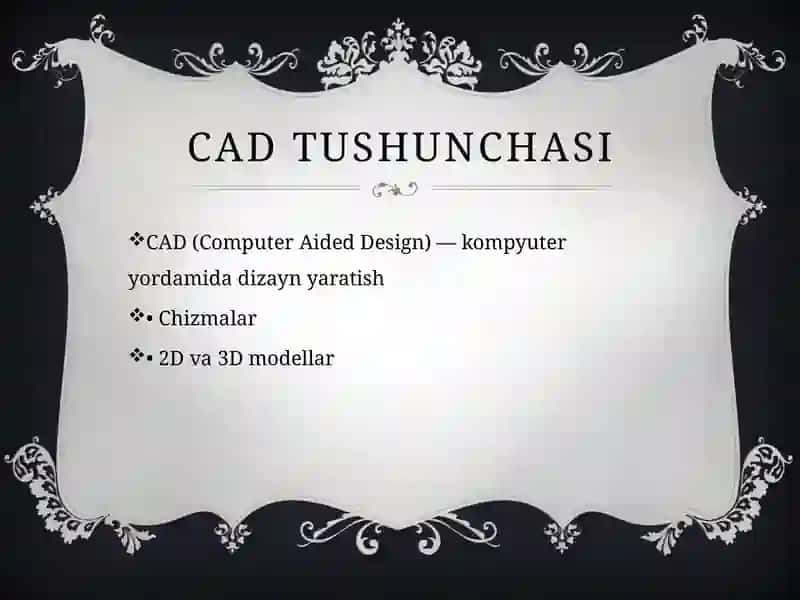 Kompyuter yordamida dizayn va ishlab chiqarish (CAD/CAM) 3