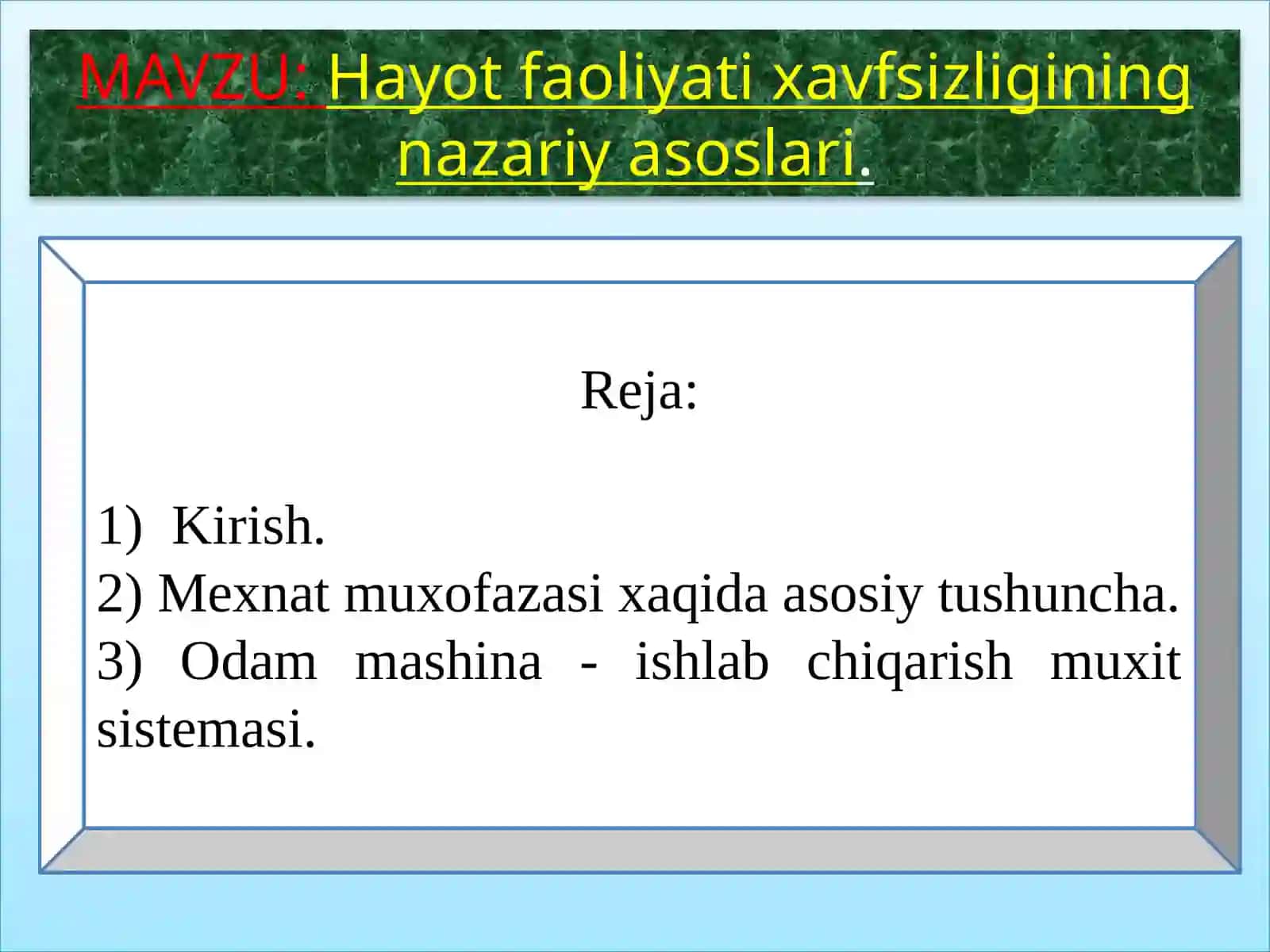 Hayot faoliyati xavfsizligi MAVZU:Hayotfaoliyatixavfsizliginingnazariyasoslari 3
