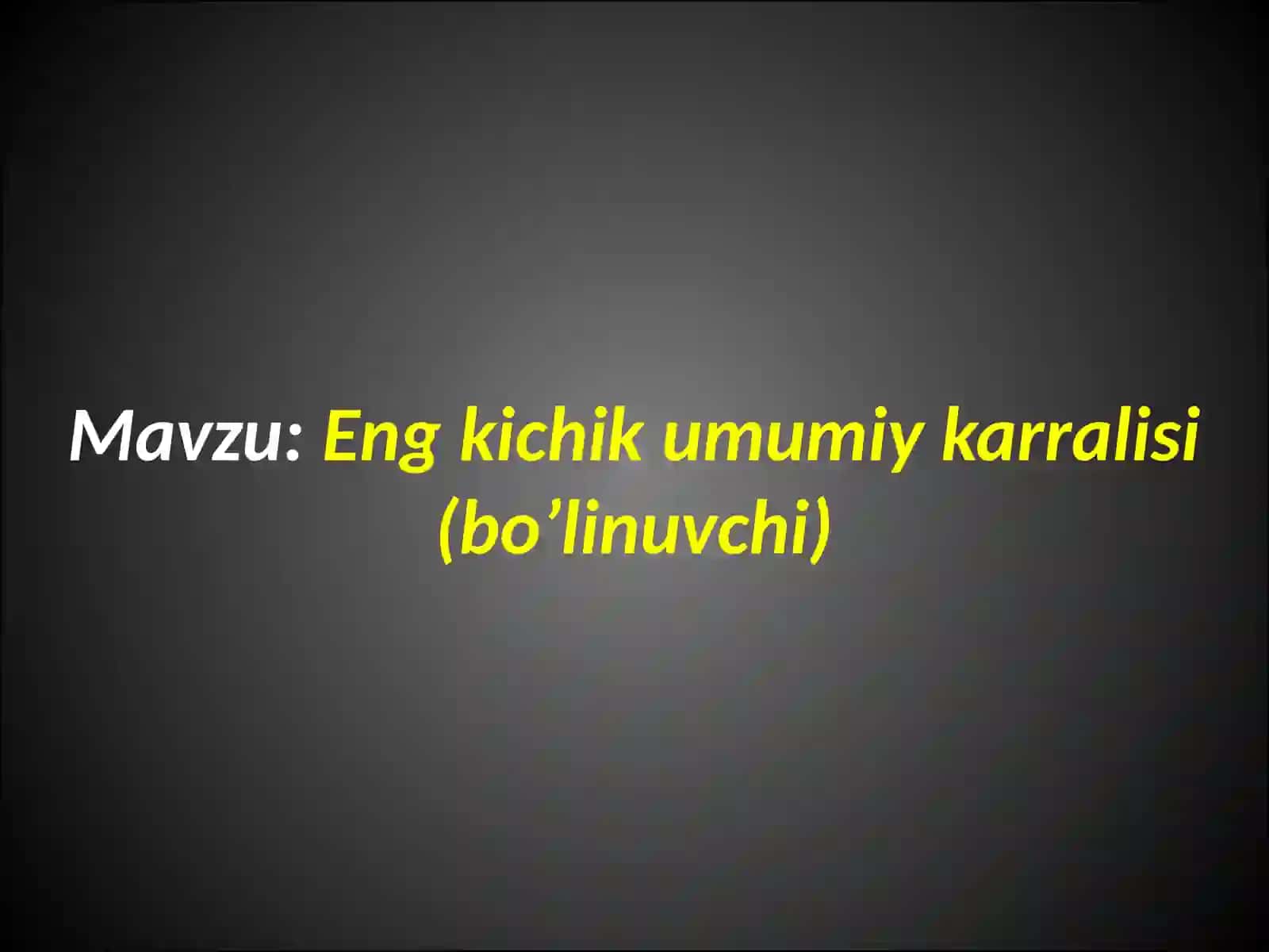 Eng kichik umumiy karralisi (boʻlinuvchi) 3