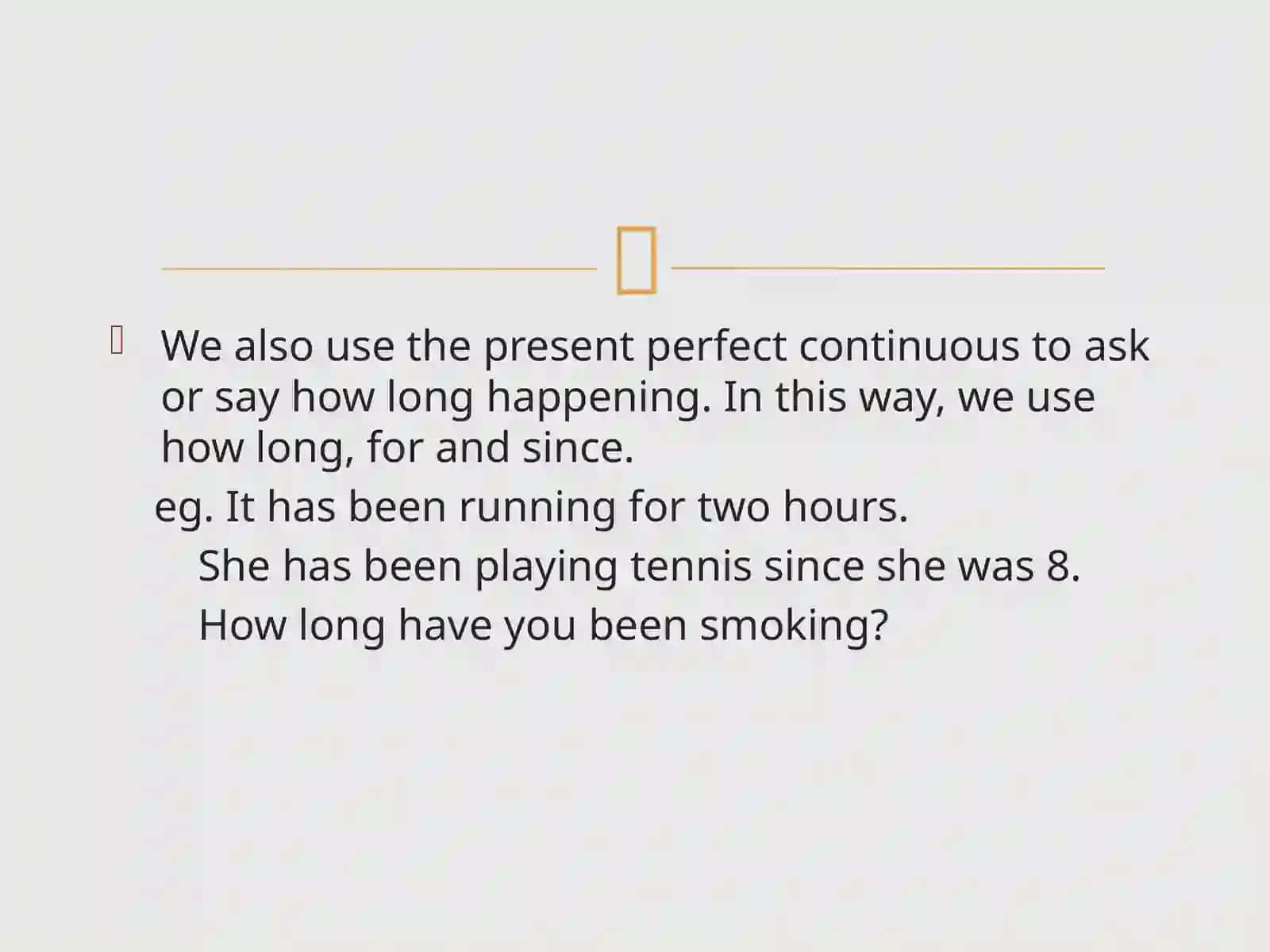 PRESENT PERFECT CONTINUOUS 3
