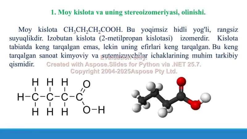 1. Moy kislota stereoizomeriyasi, olinishi, kimyoviy xossalari, qo’llanilishi. Taqdimot 11 bet 3