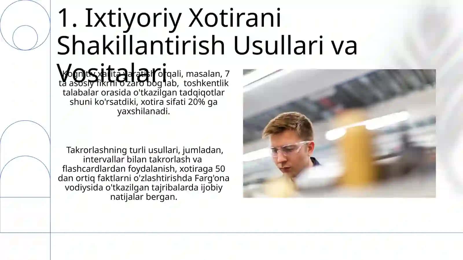 Ixtiyoriy xotirani shakllantirishning usul va vosiytalari; Xotira patologiyasi va korreksiyasi; 3