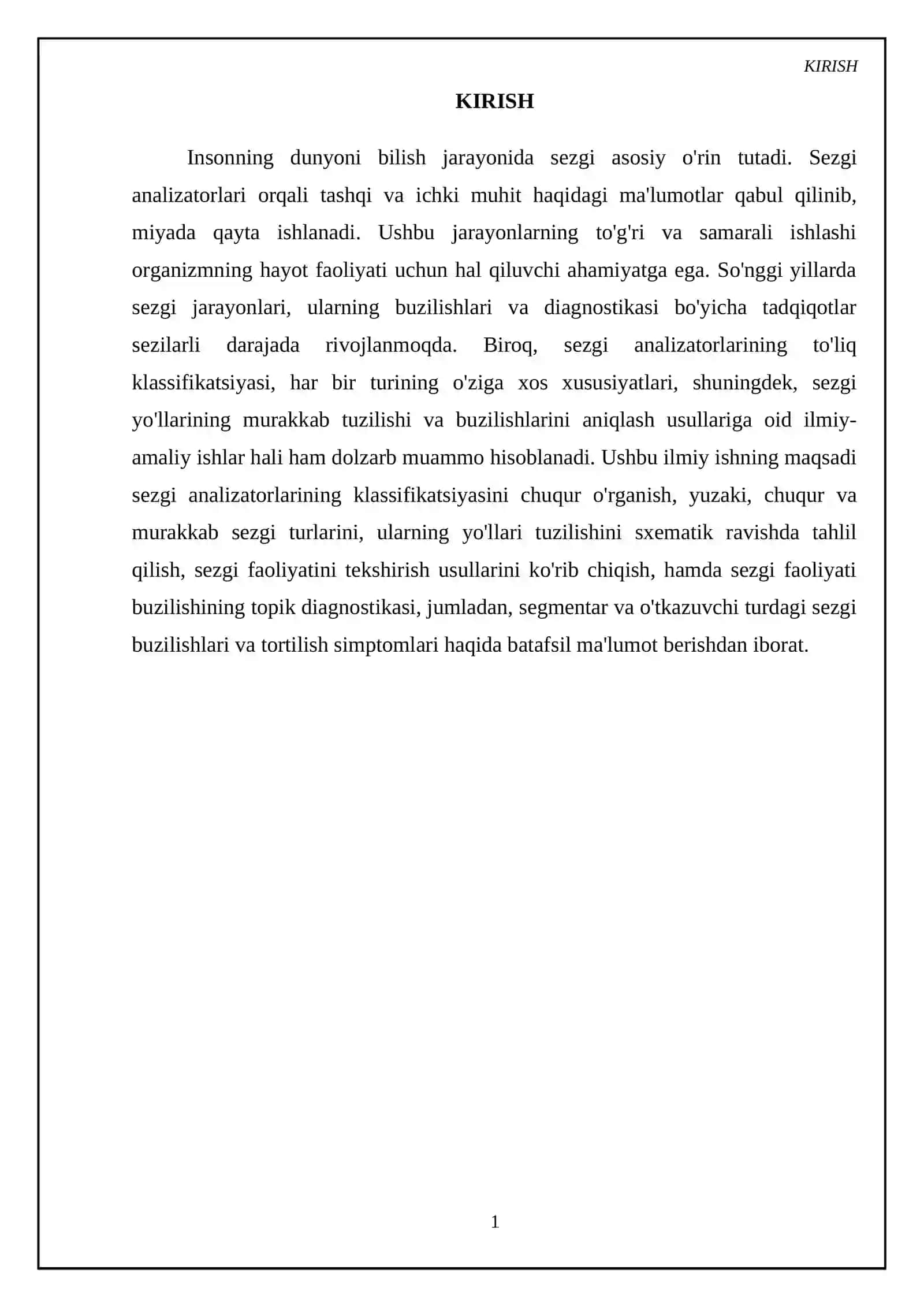 Sezgi analizatori. Klassifikatsiyasi, yuzaki, chuqur va murakkab sezgi turlari. Yuzaki va chuqur sezgi yo‘llari tuzilishi, sxematik chizmasi. Sezgi faoliyatini tekshirish usullari. Sezgi faoliyati buzilishining topik diagnostikasi. Segmentar va o‘tkazuvchi turdagi sezgi buzilishlari. Tortilish simptomlar 3