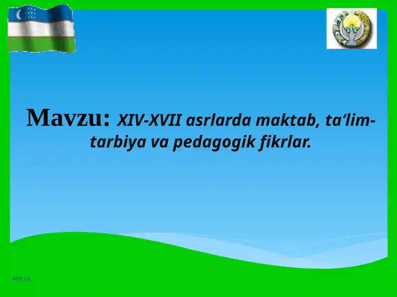 XIV-XVII asrlarda maktab, ta‘lim-tarbiya va pedagogik fikrlar 4