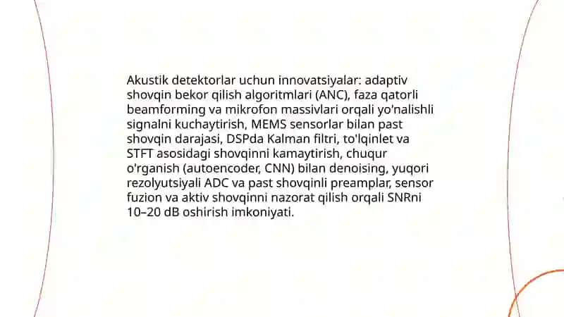 Optik, akustik va sensorli texnologiyalarni tahlil qi-lish Aniqlik va texnik imkoniyatlarni oshirish 4