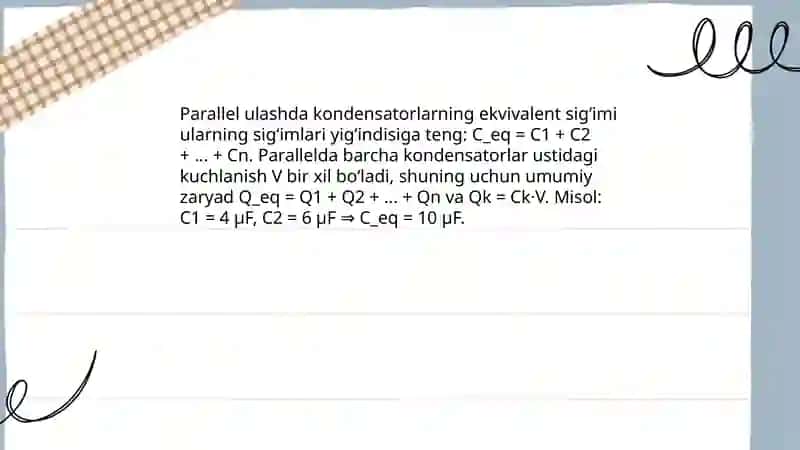 Kondensatorlarni ketma ket va parallel ulash 4