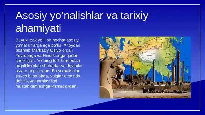 Buyuk Ipak yo'lining shakllanish tarixi. Buyuk ipak yo'lining davlatlararo hamkorlik va turizmni rivojlantirishdagi ahamiyati. IX-XII asrlarda Markaziy Osiyo xalqlarining uyg'onish davri 4