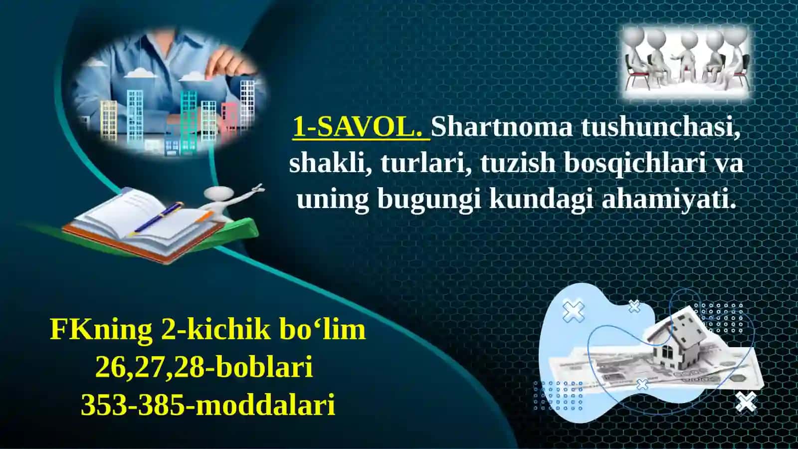 «Fuqarolikhuquqi»Shartnomato‘g‘risida umumiy qoidalar.Oldi-sotdi,ayirboshlash,hadyashartnomalarimisolida 4