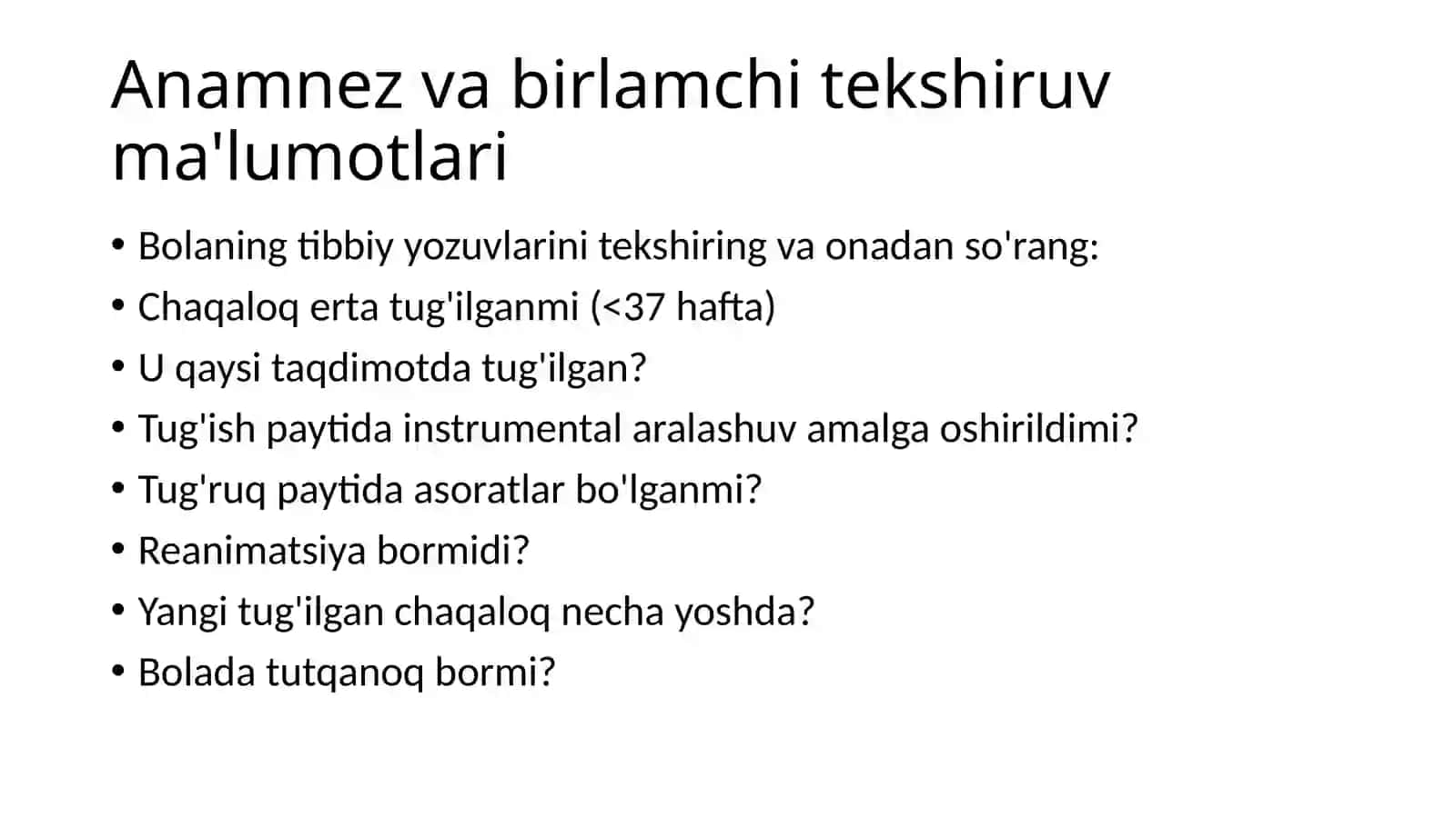 Yangitug'ilgan chaqaloqni ko'rikdan o'tkazish. Yetuk, chala, kam vaznli tug'ilgan chaqaloqlar haqida tushuncha. Chaqaloqlar reflekslari 4