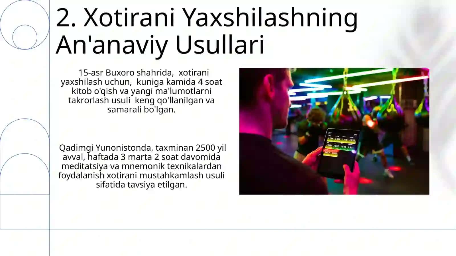 Ixtiyoriy xotirani shakllantirishning usul va vosiytalari; Xotira patologiyasi va korreksiyasi; 4