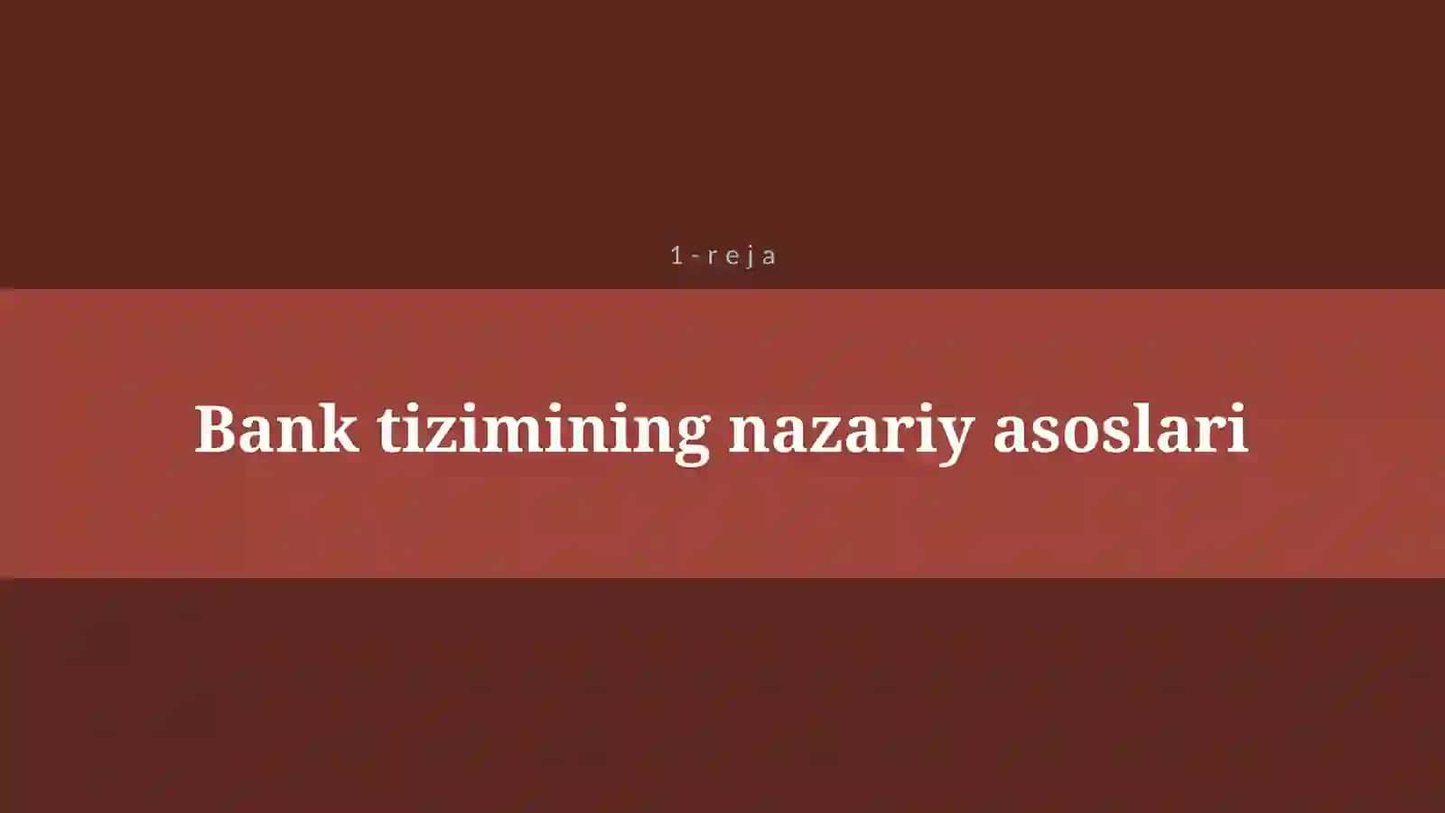 MOLIYA VA PUL KREDIT TIZIMI. BANKLAR VA ULARNING BOZOR IQTISODIYOTIDAGI ROLI 4
