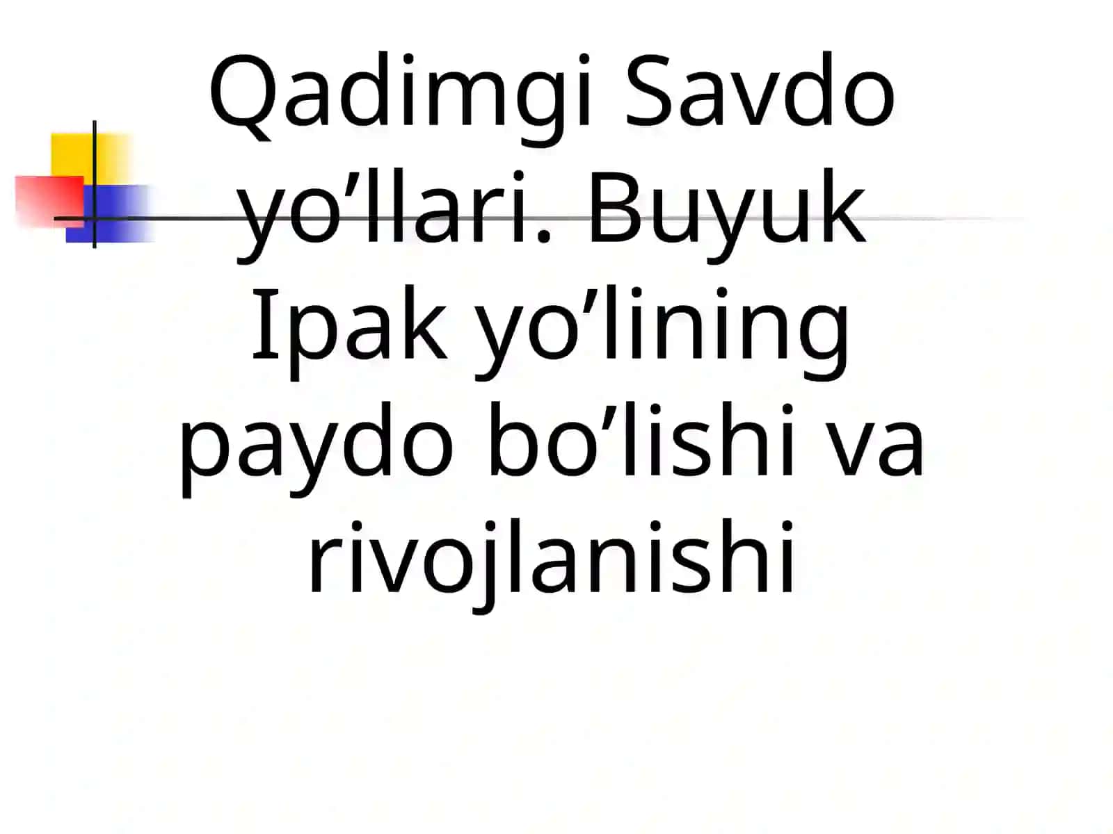 Buyuk Ipak yo'livaxozirgizamon 4