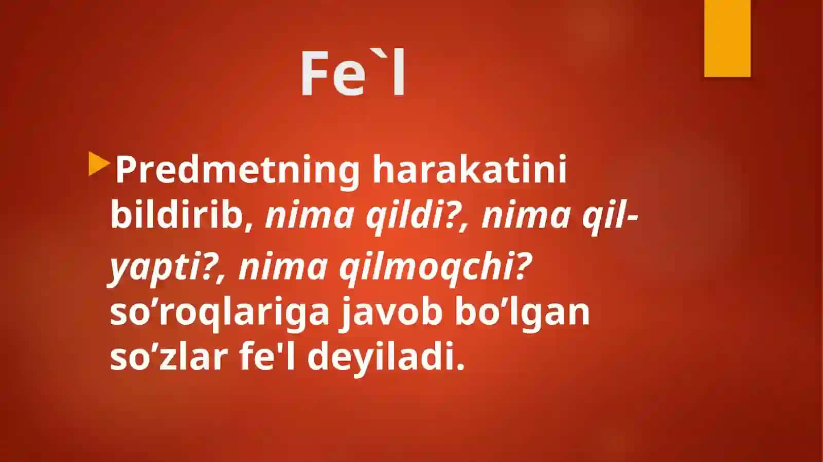 Fe'lning ta’rifi, leksik-grammatik xususiyatlari, bo‘lishli va bo‘lishsiz fe’llar 4