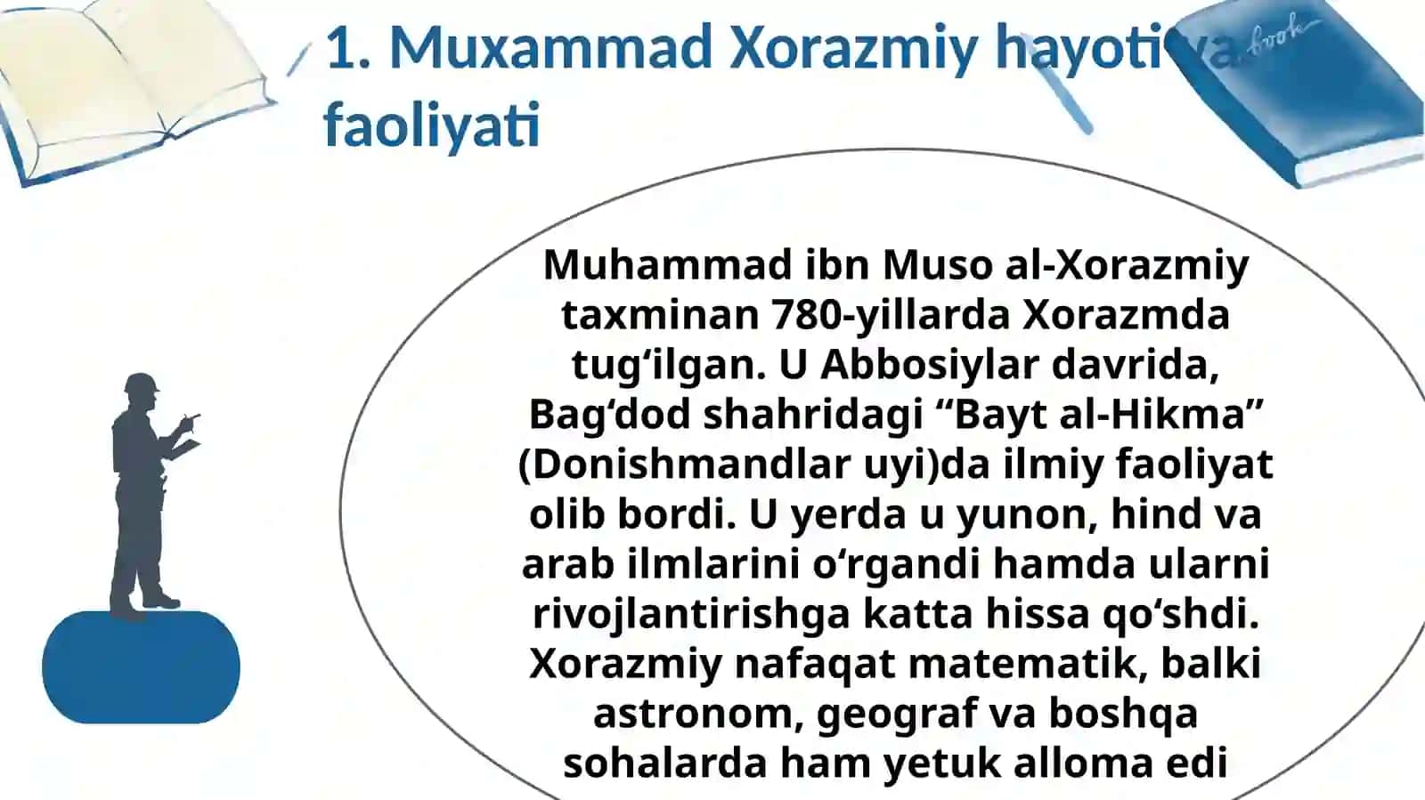 Oʻnli sanoq sistemasini targ'ib qilishda M. Xorazmiyning roli. M. Xorazmiy hayoti va ilmiy merosi ha 4
