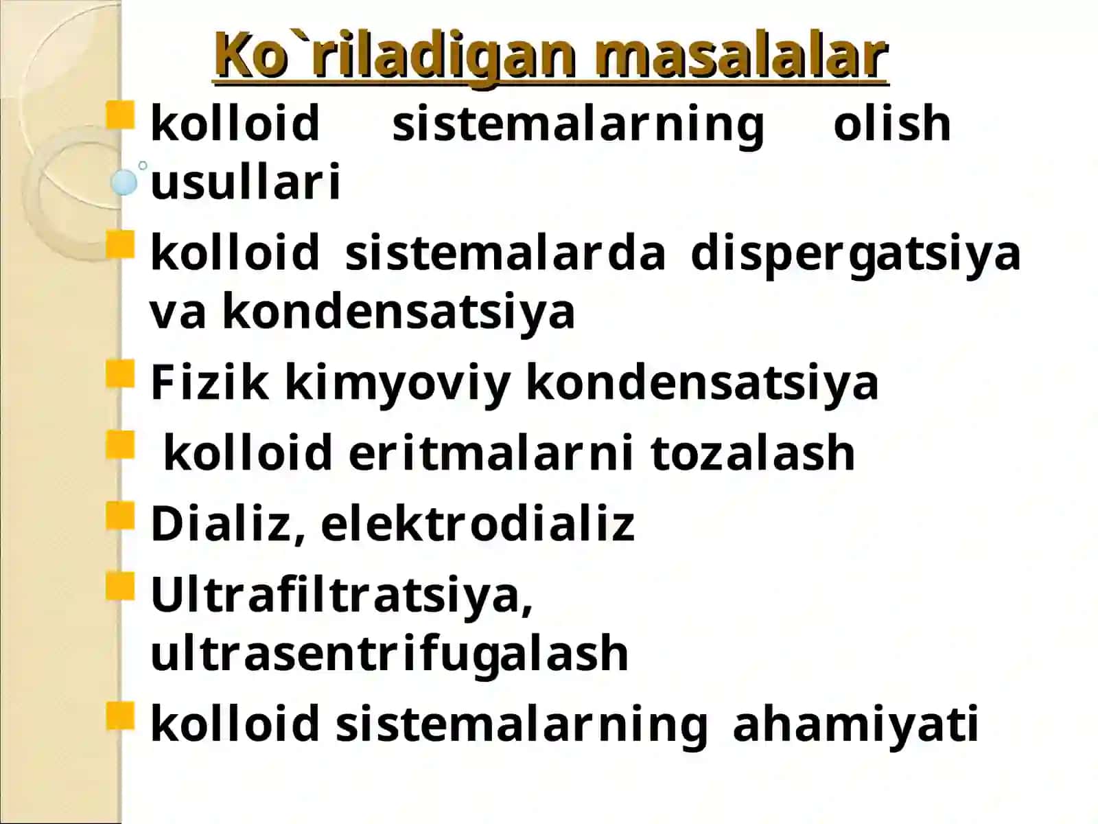 KOLLOID SISTEMALARNI OLISH USULLARI.MAYDALASH VA KONDENSATLASH. PEPTIZATSIYA. MITSELLA VA UNING TUZILISHI. KOLLOID SISTEMALARNI TOZALASH 4